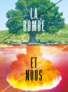 La bombe et nous